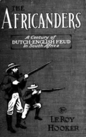 The Africanders - A Century of Dutch - English Feud in South Africa