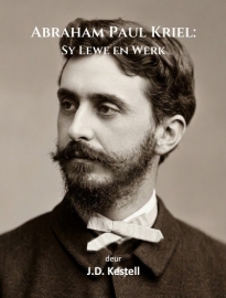 Abraham Paul Kriel: sy lewe en werk